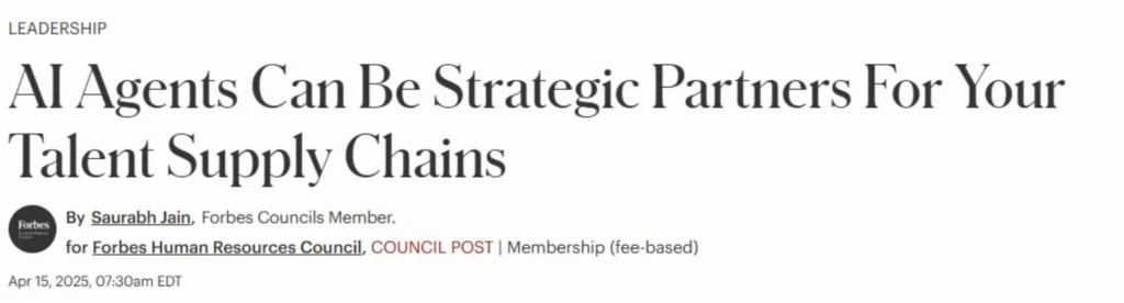 Image leading to the Forbes article titled 'AI Agents Can Be Strategic Partners For Your Talent Supply Chains' by Saurabh Jain, Founder & CEO of Spire.AI