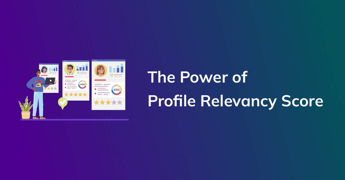 Boost Your Hiring Success: The Power of Profile Relevancy Score