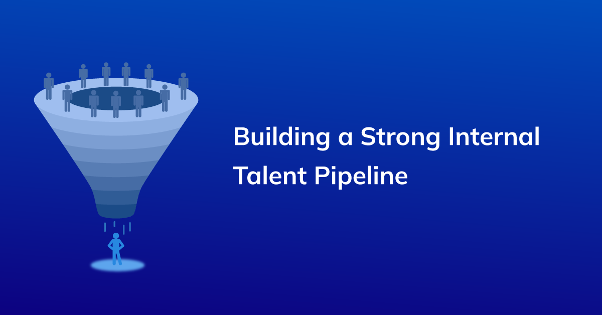 Building a Strong Internal Talent Pipeline: A Strategic Approach