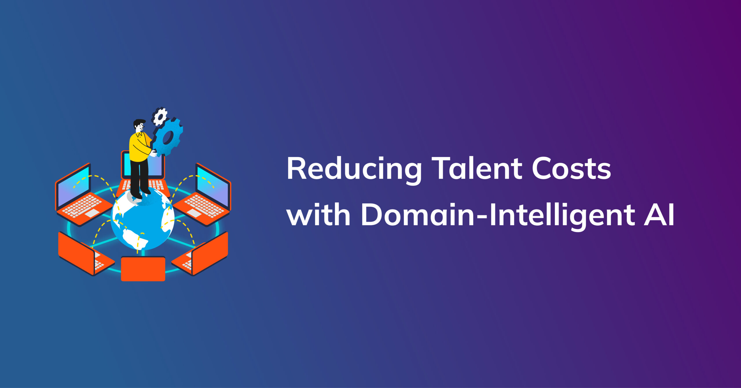 Reducing Talent Costs with Domain-Intelligent AI: Streamlining Workforce Planning and Skill Utilization