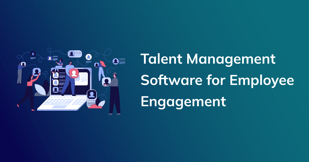 Talent Management Software: A Catalyst for Learning and Development