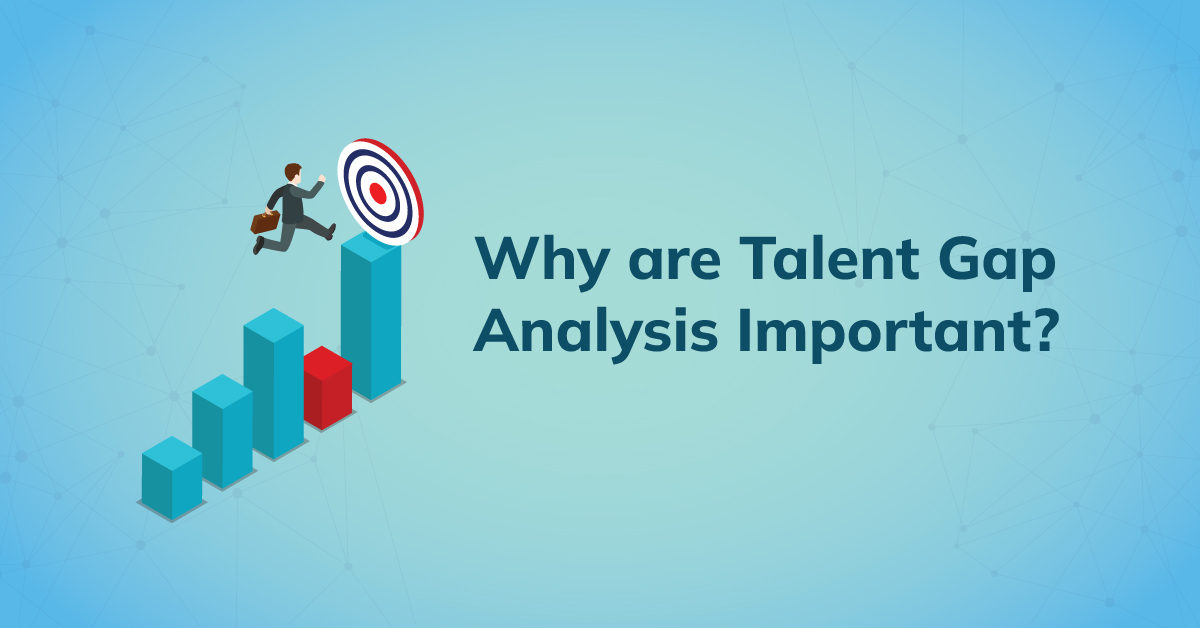 Closing the Gap, Closing the Deal: How a Talent Gap Analysis Can Improve Your Employee Retention